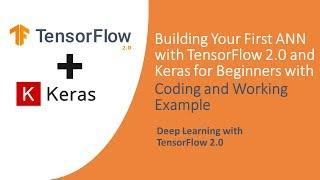 TensorFlow 2.0 Tutorial for Beginners 2 - Building Your First ANN with TensorFlow 2.0 and Keras