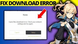 How to Fix Genshin Impact Game File Download Error on PC