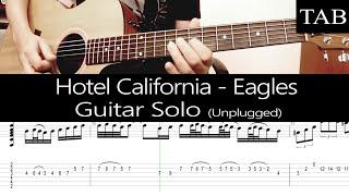 HOTEL CALIFORNIA (Unplugged) - The Eagles (Felder & Frey): SOLO guitar cover + TAB