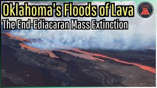 Oklahoma's Floods of Lava; The End-Ediacaran Mass Extinction