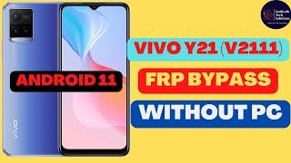 VIVO Y21 (V2111) FRP BYPASS || WITHOUT PC || ANDROID 11