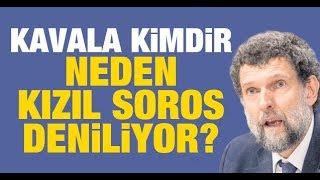 Osman Kavala kimdir, neden Kızıl Soros deniliyor?