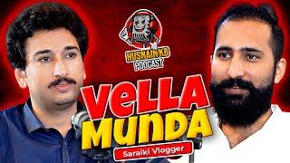 Husnain KB Podcast Featuring Vella Munda | Husnain KB