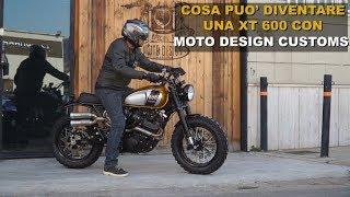 COSA DIVENTA UNA XT 600 CON MOTO DESIGN CUSTOMS