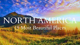 15 Most Beautiful Places in North America | Travel Guide