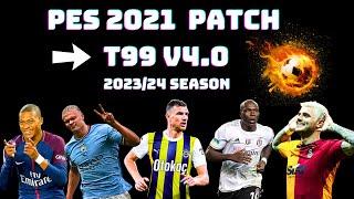 EFootball PES 2021 | T99 PATCH V4.0  / 2023/24 SEASON