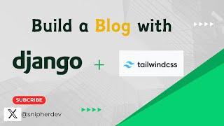 Complete Python Django Blog Website Tutorial with Tailwind CSS | Full Project Guide