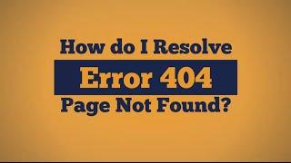 How do I Resolve Error 404 Page Not Found