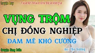 Chuyện thầm kín đêm khuya hay nhất: NGOẠI TÌNH, TRẢ THÙ VÀ VÒNG XOÁY NGHIỆT NGÃ |Đọc truyện ngủ ngon