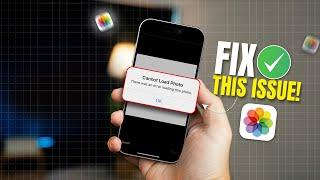 Fix "Unable to Load Photo – An Error Occurred" on iPhone Photos App | iOS Photo Loading Issue