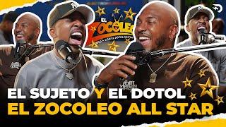 EL SUJETO Y EL DOTOL EL ZOCOLEO ALL STAR 