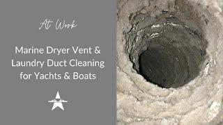 Marine Dryer Vent & Laundry Duct Cleaning for Yachts & Boats