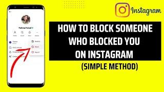 How To Block Someone Who Blocked You On Instagram