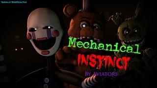 [FNAF SFM SONG]Mechanical Instinct by Aviators (Collab)