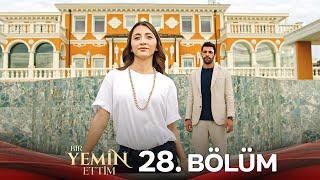 Bir Yemin Ettim 28. Bölüm