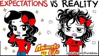 Animated -  GIRL Expectations VS Reality | Animate My Life Mei Yu