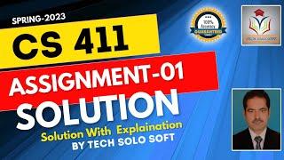 CS411 Assignment No. 1 Solution Spring 2023  by Tech solo soft