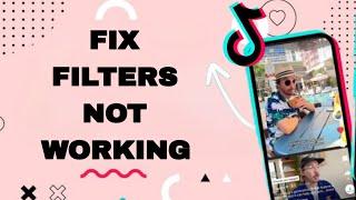 How To Fix And Solve TikTok Filters Not Working | Final Solution