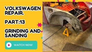 Volkswagen Restoration part 13: Grinding and sanding.