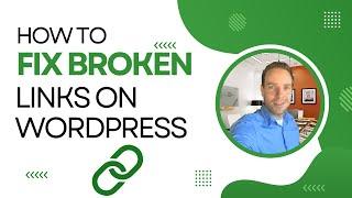 How To Find and Fix Broken Links On Your Website | WordPress Tips