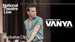 Vanya | Exclusive Clip | National Theatre Live