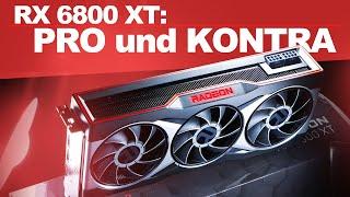 RX 6800 XT -- Die GROSSEN Vor- und Nachteile