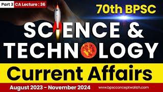 Science & Tech Part : 3 | 70th BPSC Current Affairs | CA lecture - 36 | BPSCCONCEPTWALLAH |