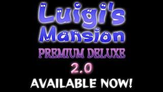 Luigi's Mansion: Premium Deluxe 2.0 - Release Trailer