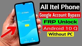 All Itel Phone ANDROID 10 Q Google Account/FRP Bypass |Without PC