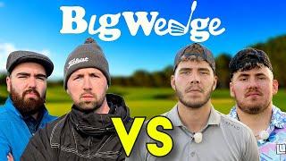 WE TAKE ON BIG WEDGE GOLF!