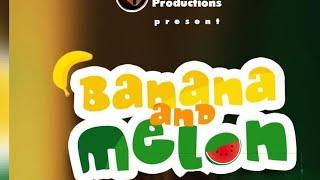 |Banana  and Melon  | A liezer Legacy Production Movie # Judge Louisa Lamis the Heaven Nsafoa ..