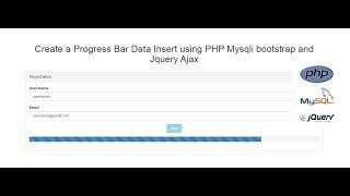 Create a Progress Bar Data Insert using PHP Mysqli bootstrap and Jquery Ajax