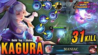 31 Kills + MANIAC!! New Kagura One Shot Combo 100% Deadly - Build Top 1 Global Kagura ~ MLBB