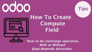 How to create compute field in Odoo | onchange field, @api.depends decorator | Functional field Odoo