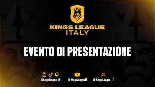  PRESENTATION EVENT  KINGS LEAGUE ITALY