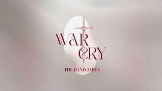 The Band JAREN | War Cry (Official Lyric Video)