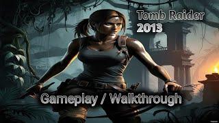 Tomb Raider 2013 full game walkthrough [full gameplay] pc