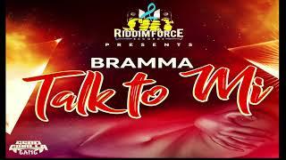 Bramma - Talk To Me (Raw) August 2019