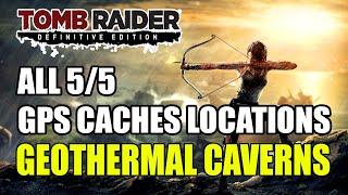 Tomb Raider | Geothermal Caverns GPS Caches Locations (All 5 GPS Caches Locations)