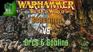 Warhammer the Old World Battle Report | Orcs & Goblins vs Beastmen