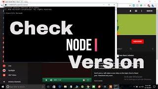 How to check NodeJs version installed on windows 7,8,10,Linux and Mac