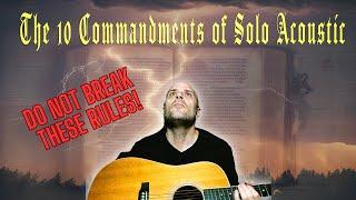 The Ultimate Guide for Solo Acoustic Gigs | Do Not Break These Rules (Ten Commandments)