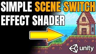 Scene Transitions Shader in Unity Tutorial