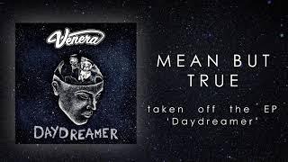 Venera - Mean But True (Official Audio)