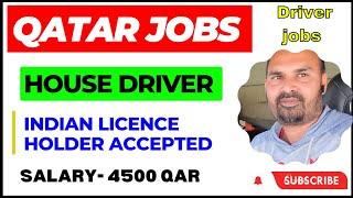 Drivers jobs vacancy in Qatar | Doha Qatar me Jobs aaya hai Driver ke liye | House Driver Apply Now