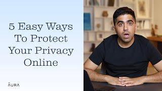 How To Protect Your Privacy Online | Aura