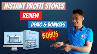 Instant Profit Stores Review: Grab Instant Profit Stores And Build Your Own Ecom Store