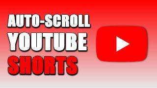 How To Auto-Scroll YouTube Shorts (EASY!)