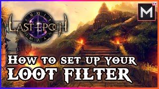 Setting Up Your Loot Filter - Last Epoch Complete Loot Filter Guide