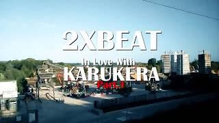 2XBEAT - In Love With KARUKERA Part 1